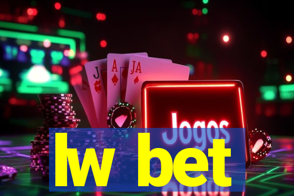 lw bet